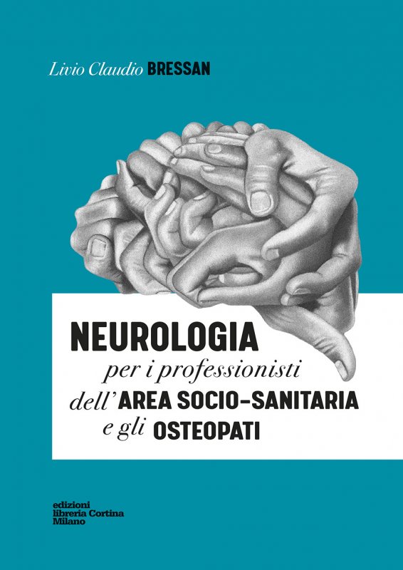 Neurologia per i professionisti dell’area socio-sanitaria e gli osteopati