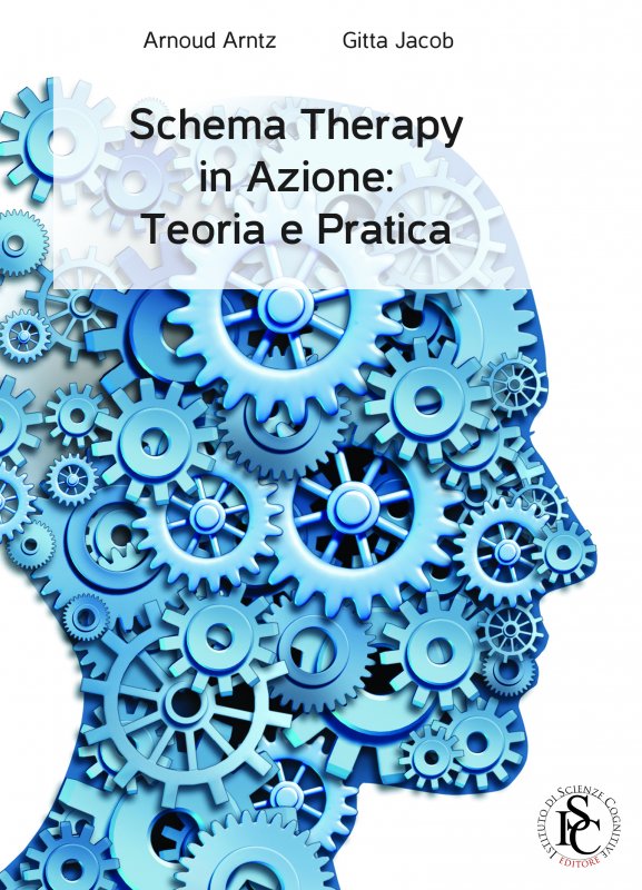 Schema Therapy in azione: teoria e pratica