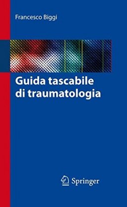 Guida tascabile di traumatologia