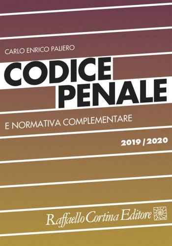 Codice penale e normativa complementare 2019/2020