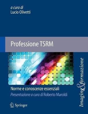 Professione TSRM - Norme e conoscenze essenziali