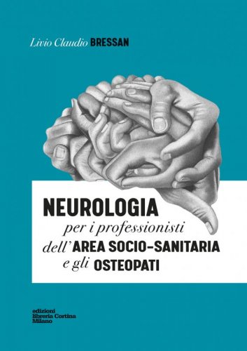 Neurologia per i professionisti dell’area socio-sanitaria e gli osteopati