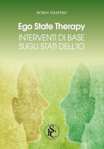 Ego State Therapy - Interventi di base sugli stati dell'io