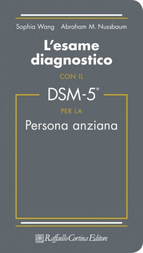 L’esame diagnostico con il DSM-5® per la persona anziana