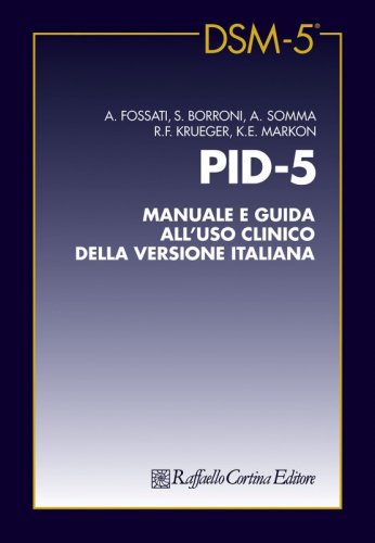 PID-5 - Manuale e guida all’uso clinico della versione italiana