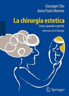 La chirurgia estetica: come, quando e perch&eacute; - Intervista con il Chirurgo