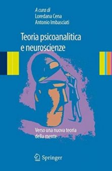 Neuroscienze e teoria psicoanalitica - Verso una nuova teoria della mente