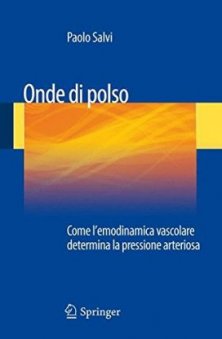 Onde di polso - Come l'emodinamica vascolare determina la pressione arteriosa