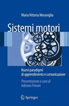 Sistemi motori - Nuovi paradigmi di apprendimento e comunicazione
